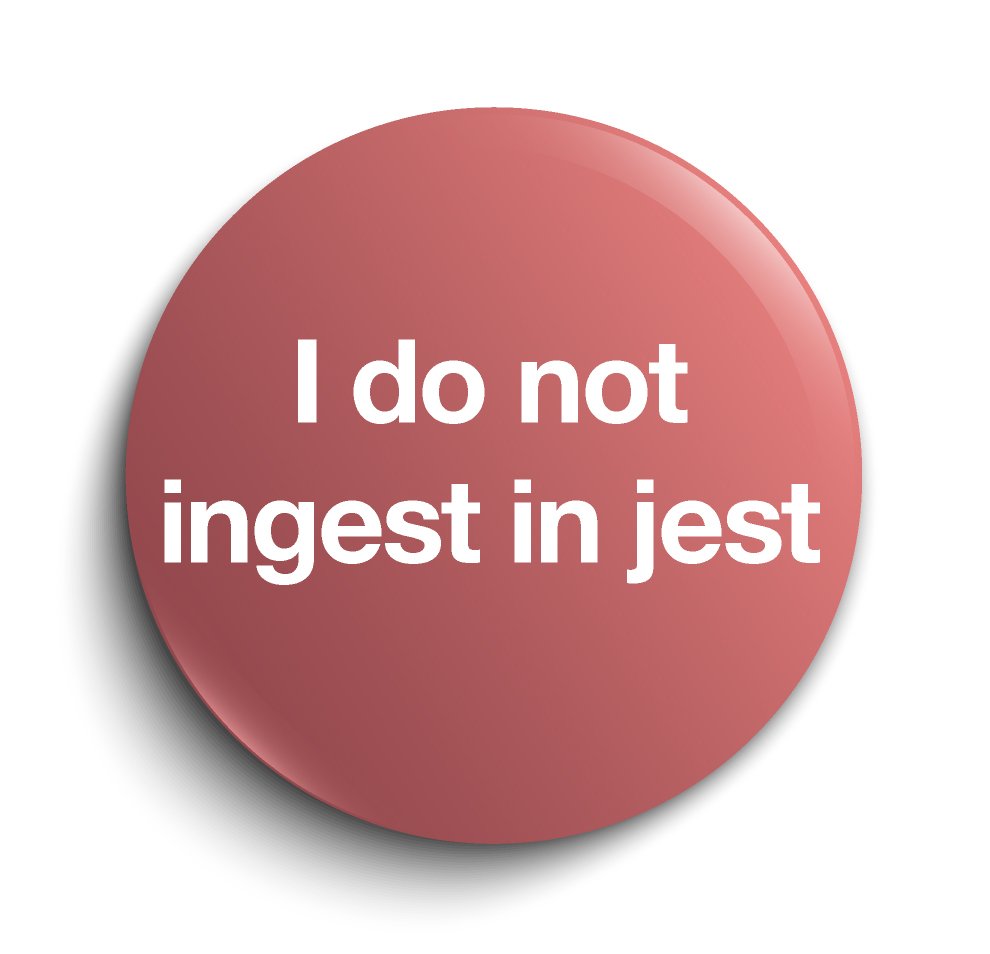 I-do-not-ingest-in-jest